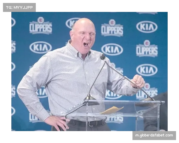 鲍尔默个人财富暴涨300亿 快船队获持续投资新建顶级场馆 鲍尔默个人财富暴涨300亿 快船队获持续投资新建顶级场馆